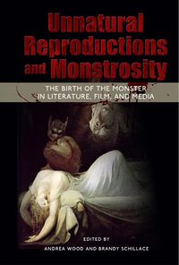 Produktbild: Unnatural Reproductions and Monstrosity