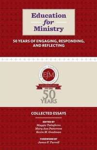 Produktbild: Education for Ministry 50 Years of Engaging, Responding, and Reflecting