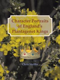 Produktbild: Character Portraits of England's Plantagenet Kings, 1132 - 1485 A.D.