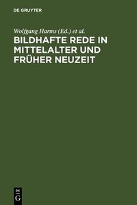Produktbild: Bildhafte Rede in Mittelalter und fr&uuml;her Neuzeit