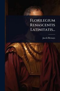 Produktbild: Florilegium Renascentis Latinitatis...