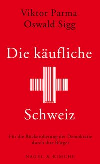 Produktbild: Die k&auml;ufliche Schweiz