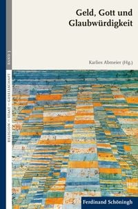 Produktbild: Geld, Gott und Glaubw&uuml;rdigkeit