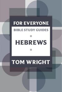 Produktbild: For Everyone Bible Study Guide: Hebrews