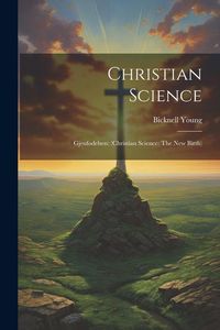 Produktbild: Christian Science: Gjenf&oslash;delsen: (Christian Science: The New Birth)