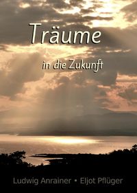 Produktbild: Tr&auml;ume in die Zukunft