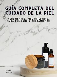 Produktbild: Gu&iacute;a Completa del Cuidado de la Piel