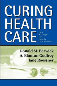 Produktbild: Berwick, D: Curing Health Care
