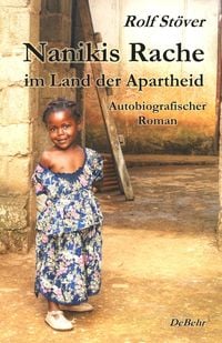 Produktbild: Nanikis Rache im Land der Apartheid &ndash; Autobiografischer Roman