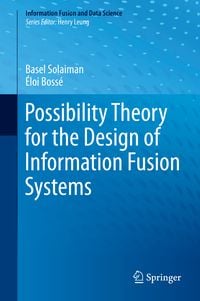 Produktbild: Possibility Theory for the Design of Information Fusion Systems