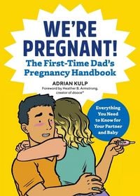 Produktbild: We're Pregnant! the First Time Dad's Pregnancy Handbook