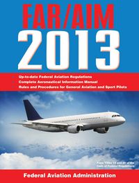 Produktbild: Federal Aviation Regulations/Aeronautical Information Manual 2013
