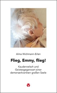 Flieg, Emmy, flieg! Alma Wichmann-Erlen