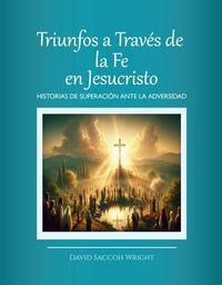 Produktbild: Triunfos a Trav&eacute;s De La Fe En Jesucristo