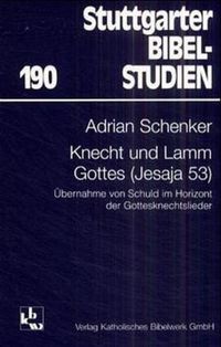 Knecht und Lamm Gottes Adrian Schenker