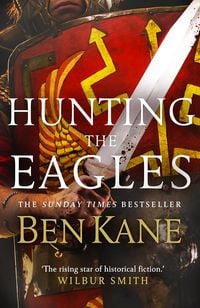 Bild vom Artikel Hunting the Eagles vom Autor Ben Kane