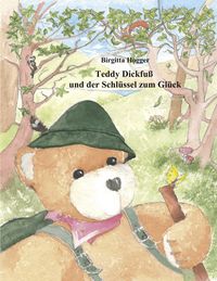 Produktbild: Teddy Dickfu&szlig; und der Schl&uuml;ssel zum Gl&uuml;ck