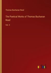 Produktbild: The Poetical Works of Thomas Buchanan Read