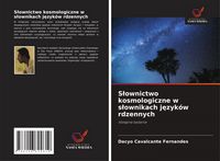 Produktbild: S&iquest;ownictwo kosmologiczne w s&iquest;ownikach j&iquest;zyk&oacute;w rdzennych