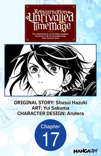 Produktbild: Reincarnation of the Unrivalled Time Mage: The Underachiever at the Magic Academy Turns Out to Be the Strongest Mage Who Controls Time! #017