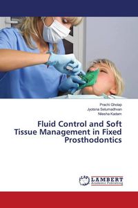 Produktbild: Fluid Control and Soft Tissue Management in Fixed Prosthodontics