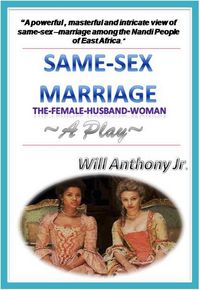 Produktbild: Same Sex Marriage (The Female-Husband-Woman) A Play
