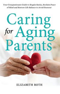 Produktbild: Caring For Aging Parents
