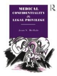 Produktbild: McHale, J: Medical Confidentiality and Legal Privilege