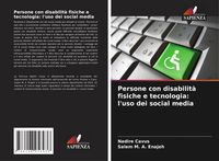Produktbild: Persone con disabilit&agrave; fisiche e tecnologia: l'uso dei social media