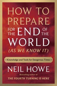 Produktbild: How to Prepare for the End of the World (As We Know It)