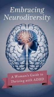 Produktbild: Embracing Neurodiversity: A Woman's Guide to Thriving with ADHD