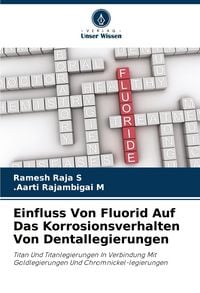 Produktbild: Einfluss Von Fluorid Auf Das Korrosionsverhalten Von Dentallegierungen