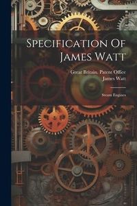 Produktbild: Specification Of James Watt: Steam Engines