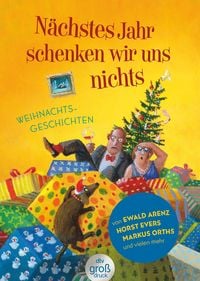 Produktbild: N&auml;chstes Jahr schenken wir uns nichts