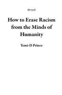 Produktbild: How to Erase Racism from the Minds of Humanity (Revised)
