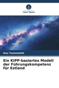 Produktbild: Ein KIPP-basiertes Modell der F&uuml;hrungskompetenz f&uuml;r Estland