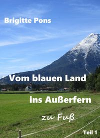 Bild vom Artikel Vom blauen Land ins Außerfern - zu Fuß vom Autor Brigitte Pons