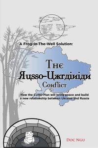 Produktbild: A Frog-In-The-Well Solution - The Russo-Ukrainian Conflict