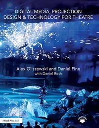 Bild vom Artikel Digital Media, Projection Design, and Technology for Theatre vom Autor Alex Oliszewski