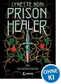 Produktbild: Prison Healer (Band 2) - Die Schattenrebellin