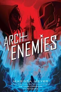 Bild vom Artikel Archenemies vom Autor Marissa Meyer