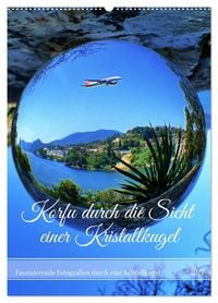 Produktbild: Korfu durch die Sicht einer Kristallkugel (Wandkalender 2027 DIN A2 hoch), CALVENDO Monatskalender