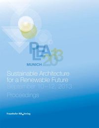 Produktbild: PLEA 2013 Munich: Sustainable Architecture for a Renewable Future.