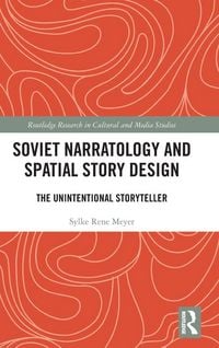 Produktbild: Soviet Narratology and Spatial Story Design
