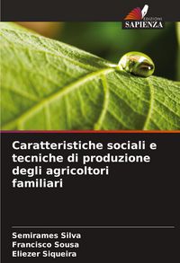 Produktbild: Caratteristiche sociali e tecniche di produzione degli agricoltori familiari