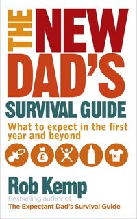 Bild vom Artikel The New Dad's Survival Guide vom Autor Rob Kemp