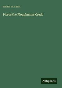 Produktbild: Pierce the Ploughmans Crede