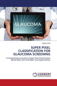 Produktbild: Super Pixel Classification For Glaucoma Screening