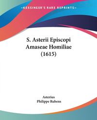 Produktbild: S. Asterii Episcopi Amaseae Homiliae (1615)