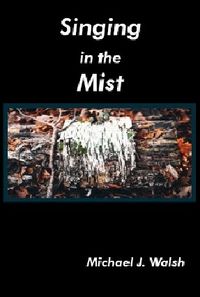 Produktbild: Walsh, M: Singing in the Mist